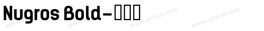 Nugros Bold字体转换
